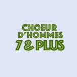 CHŒUR D’HOMMES «7 et plus»